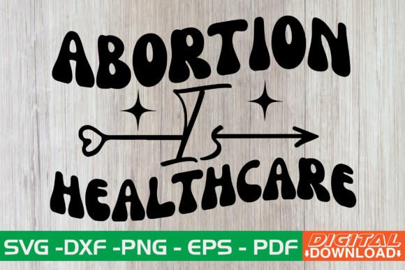 Abortion is Healthcare Retro SVG Review