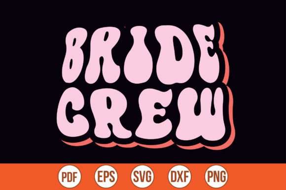 Bride Crew Retro Svg: A Designer's Real-World Review