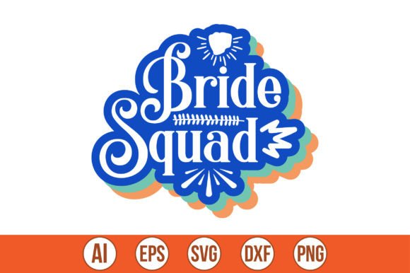 Bride Squad Retro Svg Review