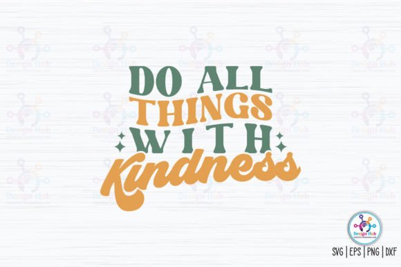 Do All Things with Kindness Retro SVG Review