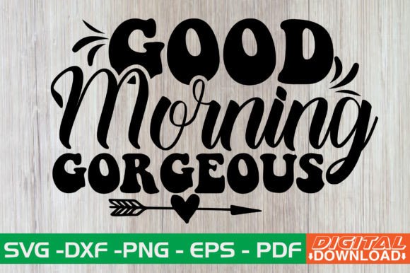 Good Morning Gorgeous Retro SVG Review