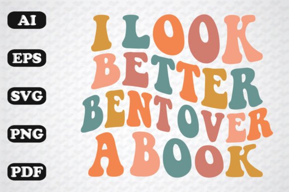 Review: I Look Better Bent Over a Book Retro SVG