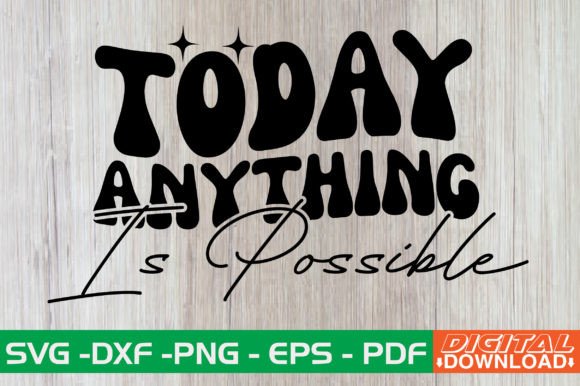 Today Anything is Possible Retro SVG Review